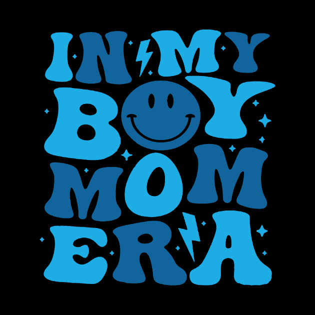 In My Boy Mom Era Shirt, Funny Mothers Day by QuortaDira
