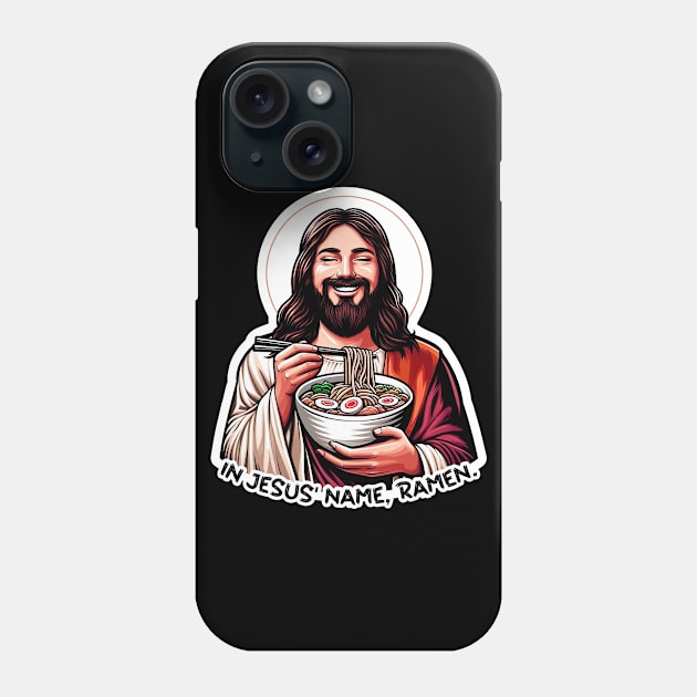 In Jesus Name Ramen Phone Case by Plushism