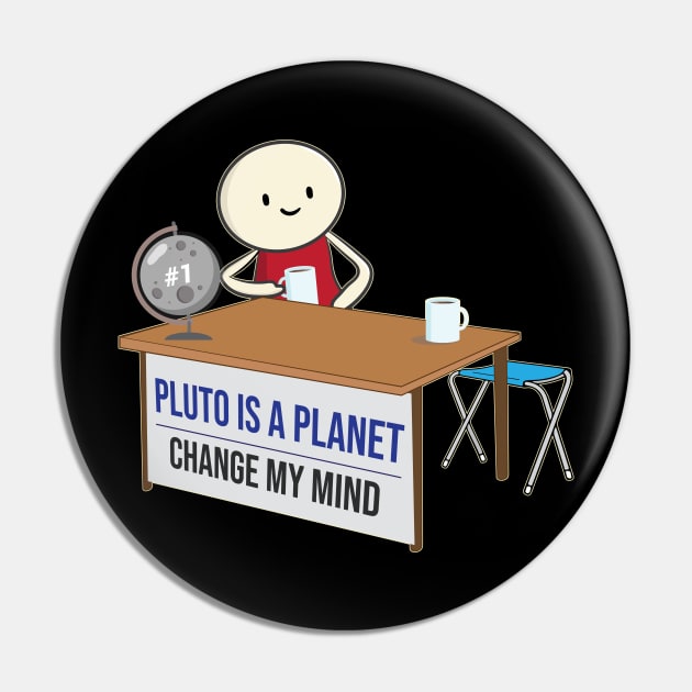 Pluto is a planet change my mind meme funny Pluto Never Forget Pin by alltheprints