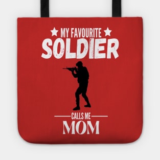 My favorite soldier calls me mom Tote