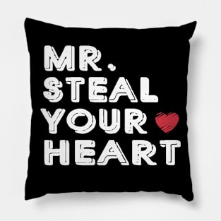 Mr. Steal Your Heart Valentine's Day Pillow