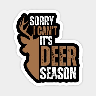 Deer Hunting Sorry I Can't It's Deer Season Magnet