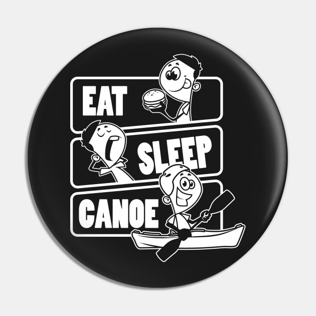 Eat Sleep Canoe Repeat - Outrigger Canoe Kayaking print Pin by theodoros20