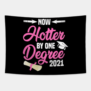 Now One Degree Hotter 2021 T-Shirt Graduate Graduation Class Tapestry