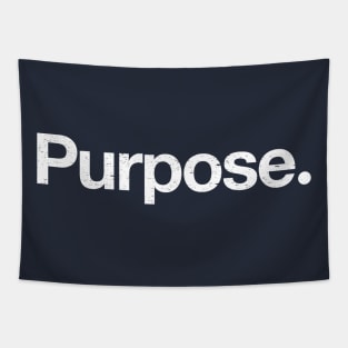 Purpose. Tapestry