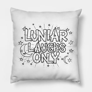 Lunar laughs only Pillow