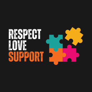 Respect Love Support Autism Awareness T-Shirt