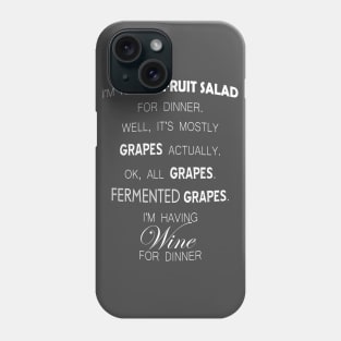 I'm having salad for dinner. (Wine) - (Custom Fonts Avaliable - See Description) Phone Case