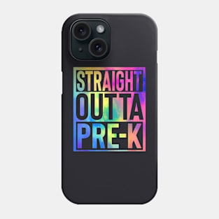 Straight Outta Pre K Last Day Of School Graduate Tie Dye Phone Case