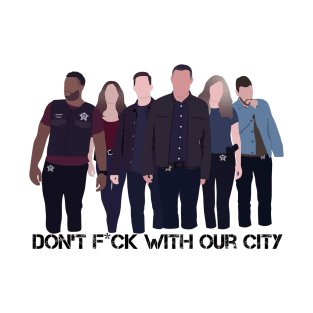 Don't F*ck With Our City T-Shirt