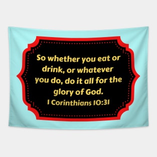 Bible Verse 1 Corinthians 10:31 Tapestry