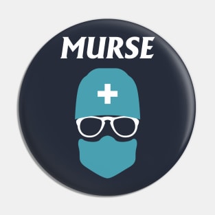 Murse - Male nurse - Heroes Pin