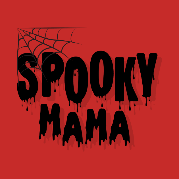 Spooky Mama by Life Happens Tee Shop