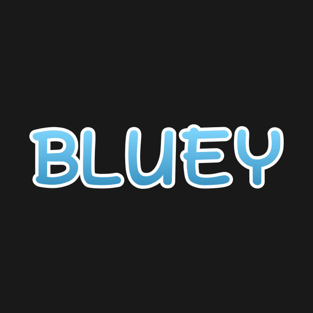 Bluey by Cool Art Clothing