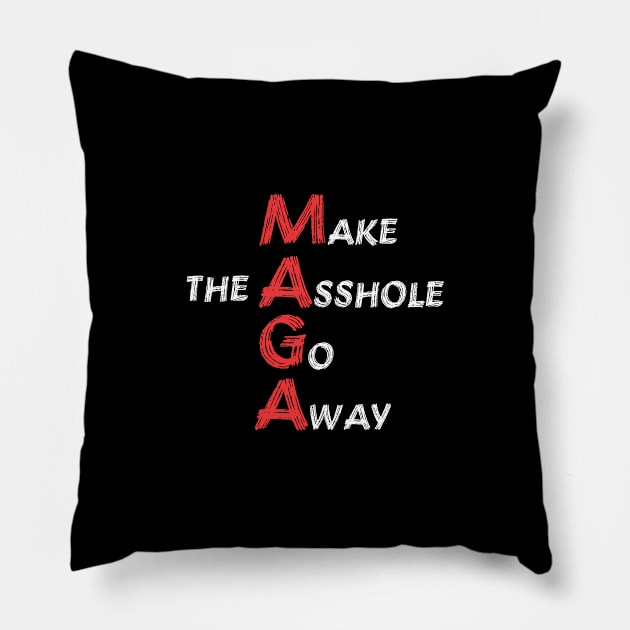 MAGA - make the asshole go away | anti trump Pillow by colorfull_wheel