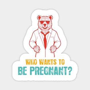 Who Wants To Be Pregnant? Magnet