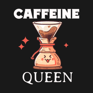 Caffeine queen coffee T-Shirt