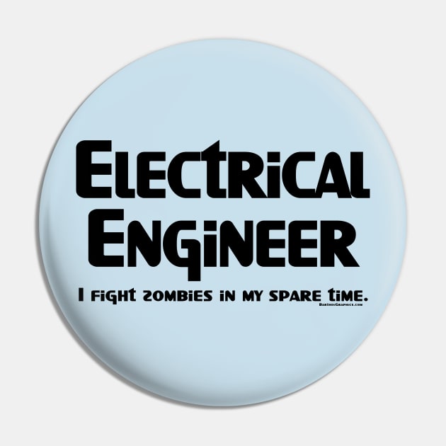 Electrical Engineer Zombie Fighter Pin by Barthol Graphics