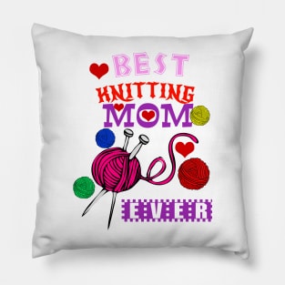 best knitting mom ever knitting lover gift Pillow