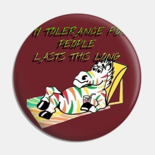 My Tolerance For People Pin