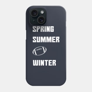 Football Fan Seasons Funny Shirt Phone Case