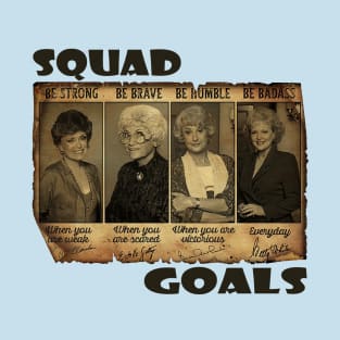 SQUAD GOALS T-Shirt