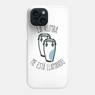 La Rumba Me Está Llamando Phone Case