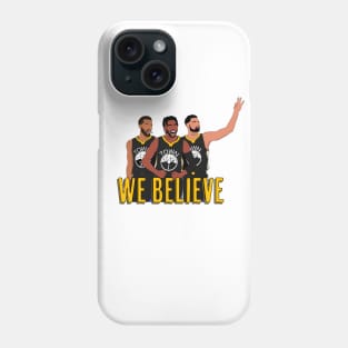 We Believe Phone Case