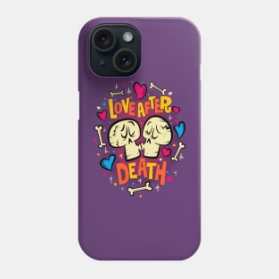 Love after Death Phone Case