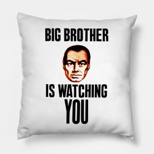 Big Brother is Watching You Pillow