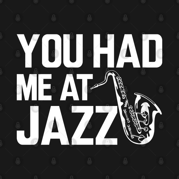 Jazz Player - You had me at jazz w by KC Happy Shop