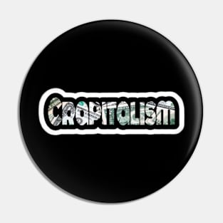 CRAPITALISM Money - Front Pin