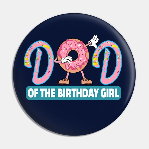 Dad of the birthday girl dount lovers theme gift Pin by DODG99