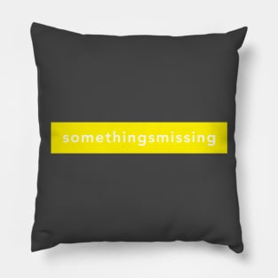 somethingsmissing Pillow