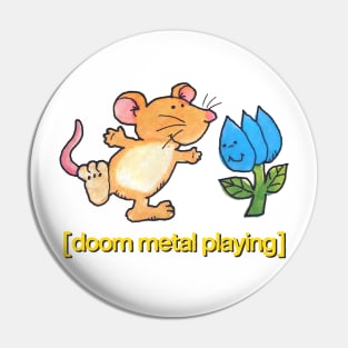 Doom Metal Playing / Cute Dancing Mouse Design Pin