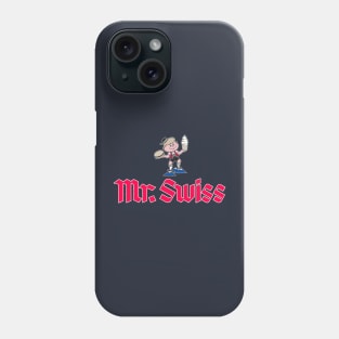 Mr. Swiss Restaurant Chain (Larger Text) Phone Case