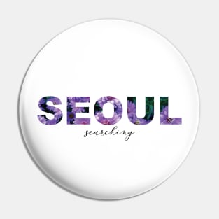 Seoul Searching Pin