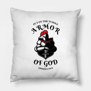 PUT ON THE WHOLE ARMOR OF GOD Pillow