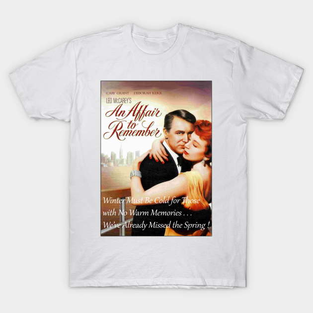 An Affair To Remember Movie Flyer With Citation Affair T Shirt Teepublic