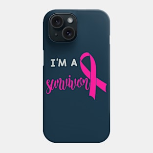 I'm A Survivor Phone Case