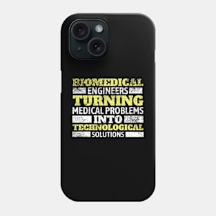 Biomedical Engineers: Turning medical problems into technological solutions! BME Phone Case