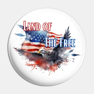 Land of The Free - Independence Day Pin