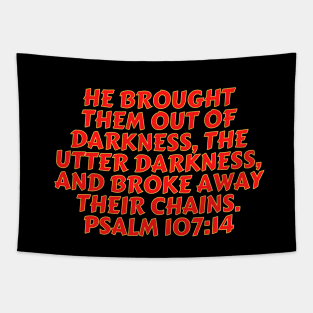 Bible Verse Psalm 107:14 Tapestry