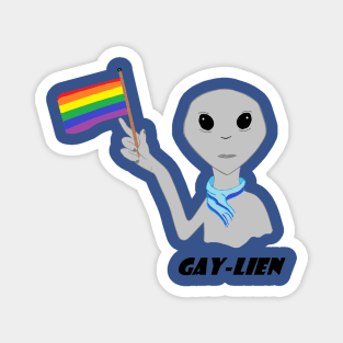 Gaylien is OUT of this world Magnet