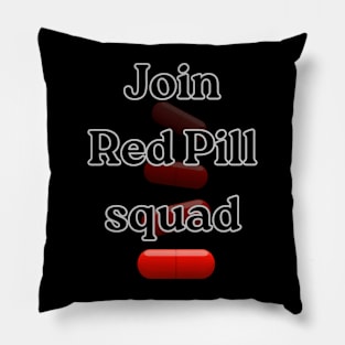 Red pill can save your life Pillow