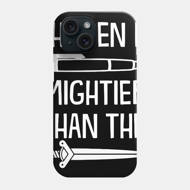 The Pen I Mightier Than The Sword Phone Case by Ramateeshop