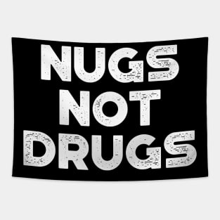 Chicken Nuggets Nugs Not Drugs Funny (White) Tapestry