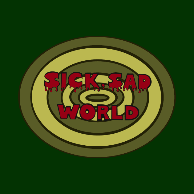 Sick Sad World by nkta