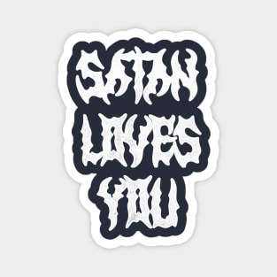 SATAN LOVES YOU Magnet