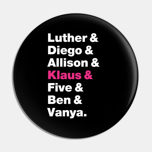 Umbrella Academy Names - Pink Klaus Pin by viking_elf